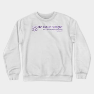 Science - The Future is Bright! Crewneck Sweatshirt